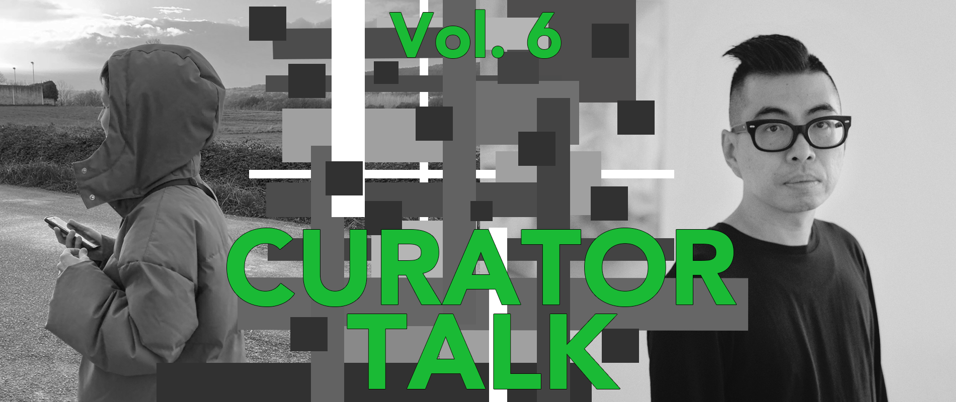 Curator Talk Vol. 6