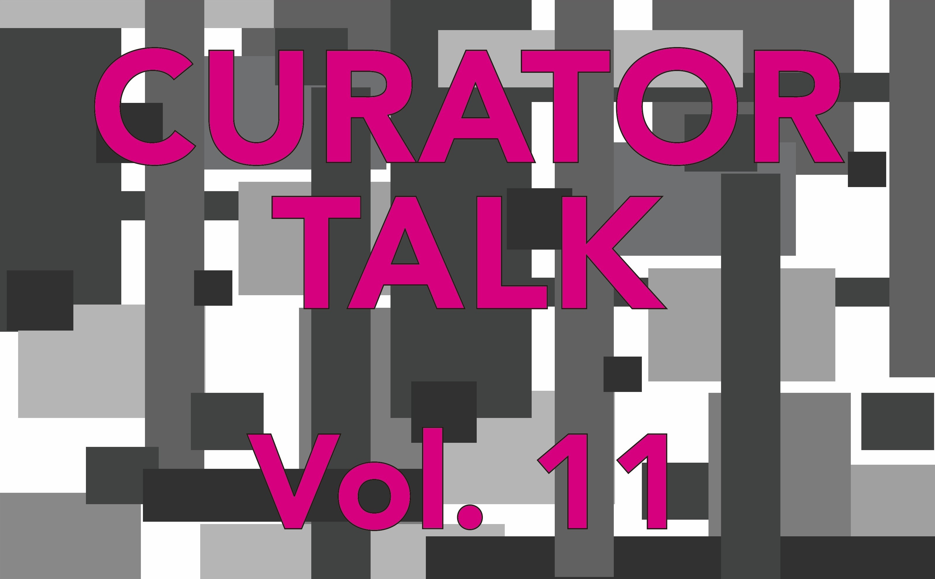 キュレーター・トーク Vol. 11のサムネイル画像